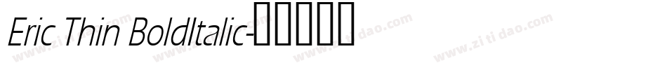 Eric Thin BoldItalic字体转换